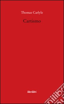 Cartismo libro di Carlyle Thomas; Nori G. (cur.)