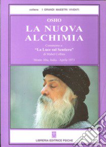 La nuova alchimia. Vol. 1 libro di Osho