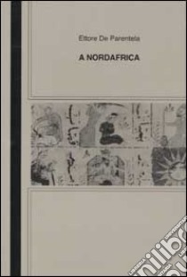 A Nordafrica praticamente a sud libro di De Parentela Ettore