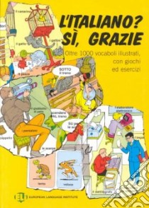 L'italiano? Sì grazie. Vol. 1 libro