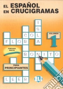 El espanol en crucigramas. Vol. 1 libro