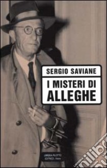 I misteri di Alleghe libro di Saviane Sergio