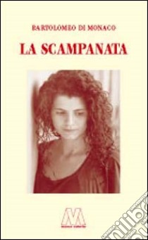 La scampanata libro di Di Monaco Bartolomeo