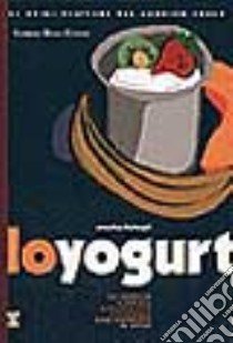 Lo yogurt libro di Barbagli Annalisa