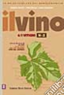 Il vino (6) libro di Cernilli Daniele - Rizzari Fabio - Sabellico Marco