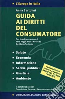 Guida ai diritti del consumatore. Con CD-ROM libro di Bartolini Anna