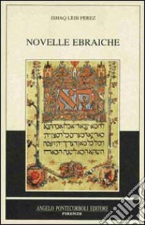 Novelle ebraiche libro di Peretz Isaac Leib