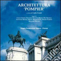 Architettura «Pompier» libro di Cresti Carlo