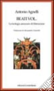 Beati voi. Quando la teologia si fa annuncio di liberazione libro di Agnelli Antonio