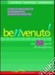 Benvenuto! Con 32 giochi di accoglienza. Come comunicare l'attività formativa col piacere di conoscersi e liberi dai questionari d'ingresso libro di Marcato Paolo - Musumeci Luciana - Giolito Augusta