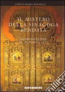 Il mistero della sinagoga bendata libro di Radaelli Enrico Maria