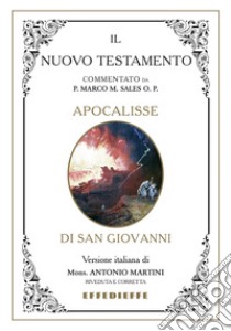 Bibbia Martini-Sales. Apocalisse di san Giovanni libro di Sales Marco; Martini Antonio