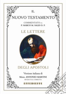 Bibbia Martini-Sales. Le lettere degli apostoli libro di Sales Marco; Martini Antonio