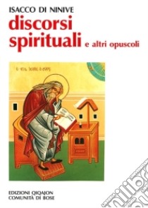 Discorsi spirituali libro di Isacco di Ninive; Bettiolo P. (cur.)
