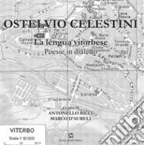 Ostelvio Celestini. La léngua vitorbese libro di Ricci Antonello; D'Aureli Marco