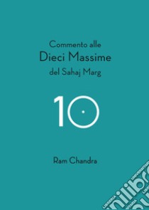 Commento alle dieci massime del Sahaj Marg libro di Daaji