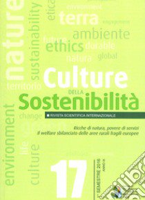 Culture della sostenibilità (2016). Vol. 17: Ricche di natura, povere di servizi. Il welfare sbilanciato delle aree rurali fragili europee libro