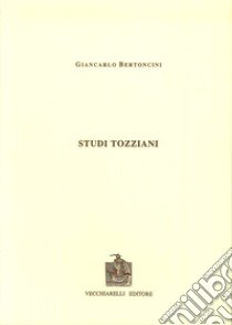 Studi tozziani libro di Bertoncini Giancarlo