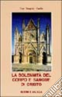 La solennità del corpo e sangue di Cristo libro di Casillo Pasquale