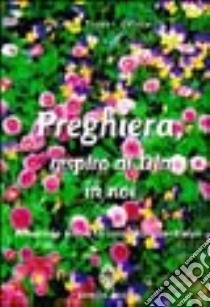 Preghiera, respiro di Dio in noi. Itinerario verso la preghiera continua libro di Crovetto Maria Teresa