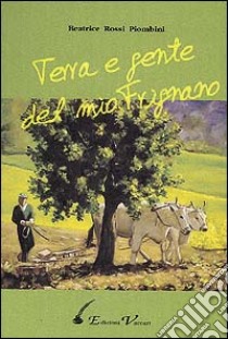 Terra e gente del mio Frignano libro di Rossi Piombini Beatrice