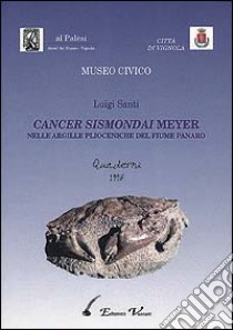 Cancer sismondai meyer nelle argille plioceniche del fiume Panaro libro di Santi Luigi