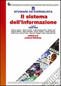 Studiare da giornalista. Vol. 1: Il sistema dell'informazione libro di Roidi V. (cur.)