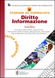 Studiare da giornalista. Diritto informazione. Vol. 2 libro di Bovio C. (cur.)