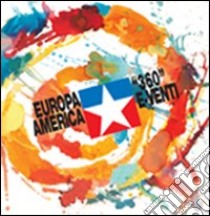 Europa-America. «360» e-venti. Ediz. bilingue libro di Molica Pino