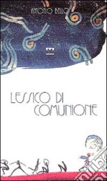 Lessico di comunione libro di Bello Antonio; Brucoli R. (cur.)