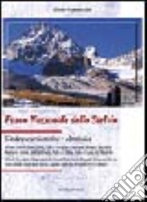 Parco nazionale dello Stelvio. Guida escursionistica e alpinistica libro di Vannuccini Mario