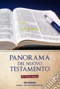 Panorama del nuovo testamento. Seconda parte. Ediz. a spirale libro di Phillips John; Scorza Marzone A. (cur.)