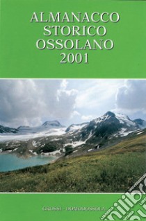 Almanacco storico ossolano 2001 libro di Ferrari E. (cur.)