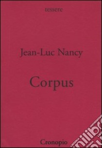 Corpus libro di Nancy Jean-Luc; Moscati A. (cur.)