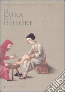 La cura del dolore libro di Barile G. (cur.)