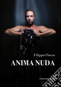 Anima nuda libro di Flocco Filippo