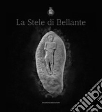 La stele di Bellante libro di Di Felice P. (cur.)