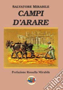 Campi d'arare libro di Mirabile Salvatore