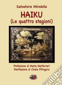 Haiku. Le quattro stagioni libro di Totò