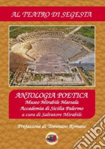 Al teatro di Segesta libro di Mirabile S. (cur.)