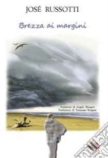 Brezza ai margini libro di Russotti José