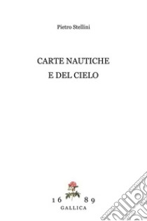 Carte nautiche e del cielo libro di Stellini Pietro