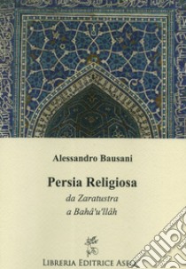 Persia religiosa libro di Bausani Alessandro