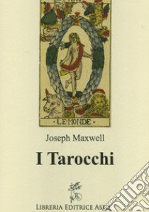 I tarocchi libro di Maxwell Joseph