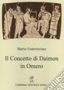 Il concetto di daimon in Omero libro di Untersteiner Mario