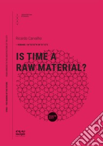 Is time a raw material? libro di Carvalho Ricardo