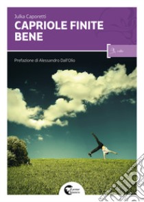 Capriole finite bene libro di Caporetti Julka