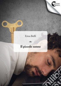 Il piccolo sonno. Di vita, di morte libro di Boffi Erica