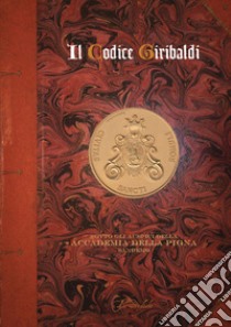 Il Codice Giribaldi. Manoscritto della «Sanremesità» libro di Giribaldi Giovanni; Colt F. (cur.); Vesco M. (cur.)