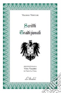 Scritti tradizionali libro di Venturi Valerio; La Cola F. (cur.)